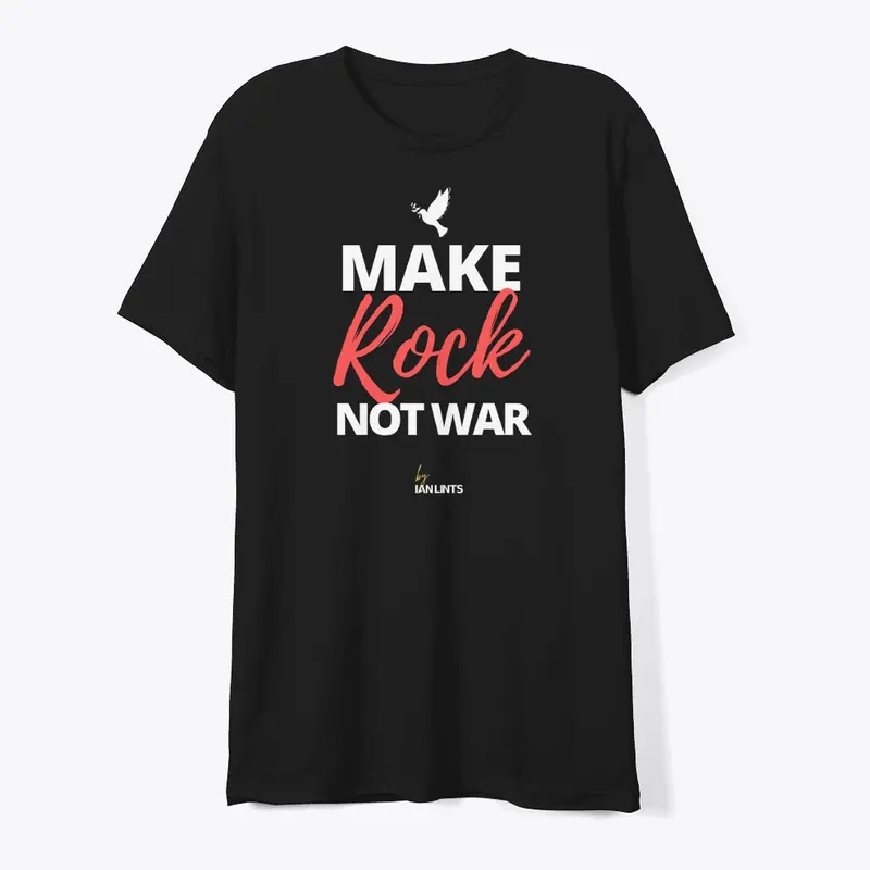 Make Rock, not war