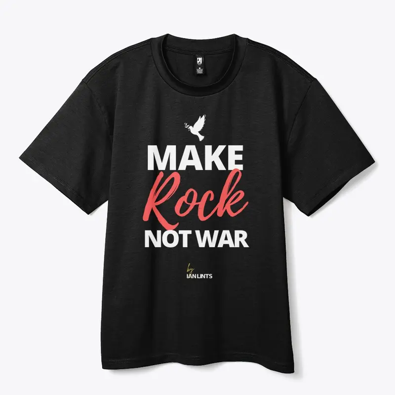 Make Rock, not war