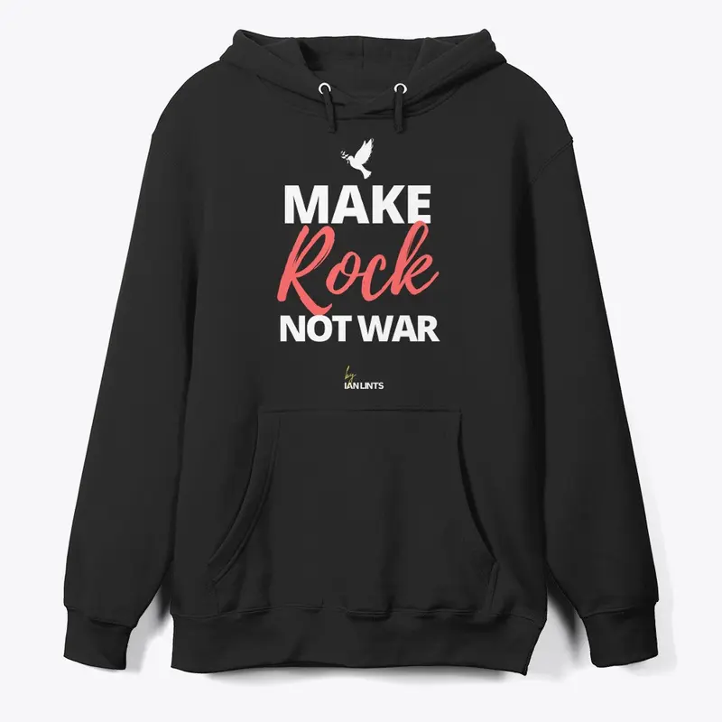 Make Rock, not war