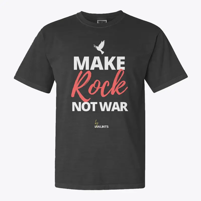 Make Rock, not war