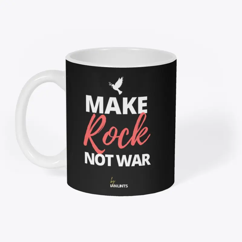 Make Rock, not war