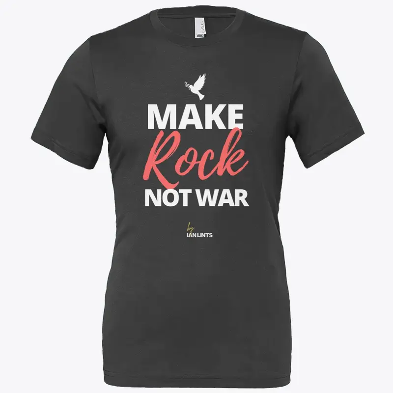 Make Rock, not war