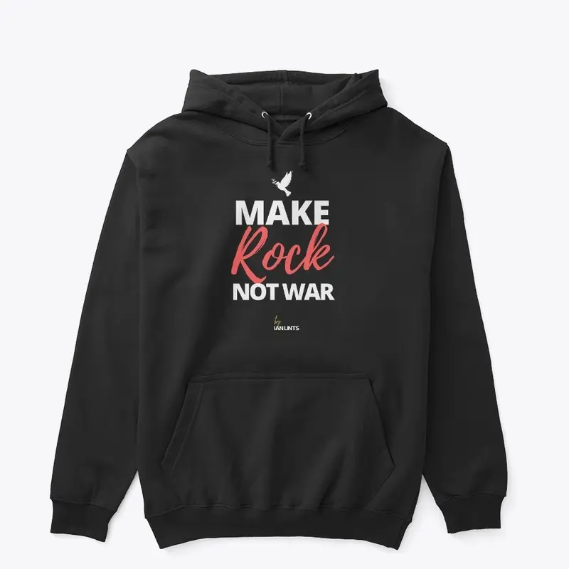 Make Rock, not war