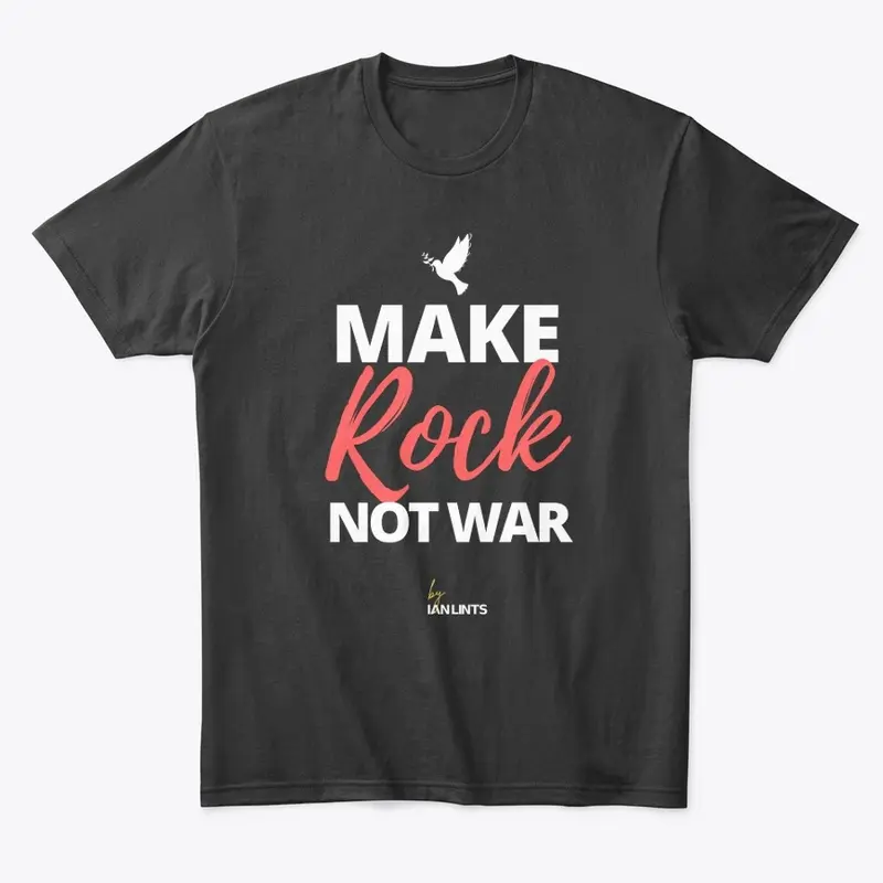 Make Rock, not war