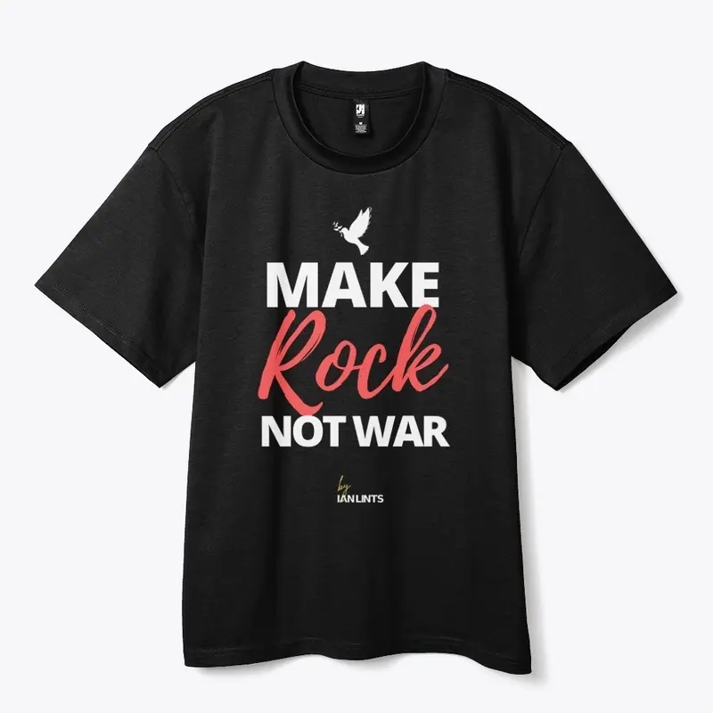 Make Rock, not war