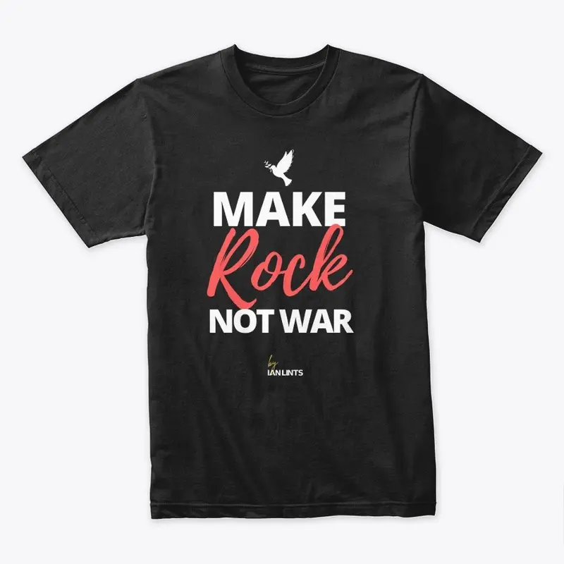 Make Rock, not war