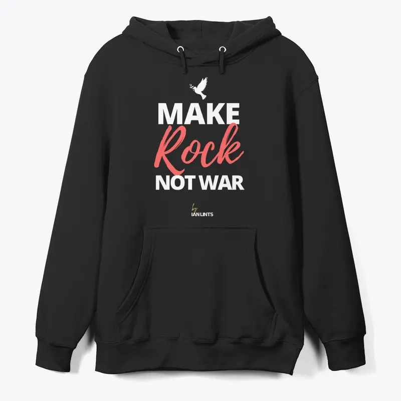 Make Rock, not war