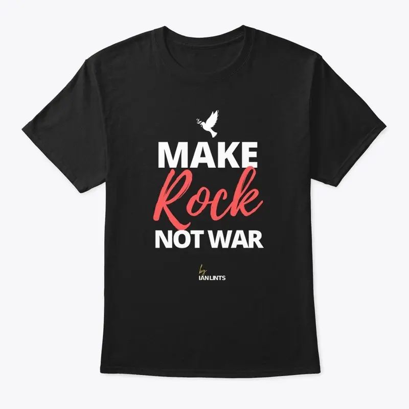 Make Rock, not war